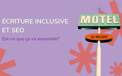 SEO et écriture inclusive, est-ce que ça va ensemble?