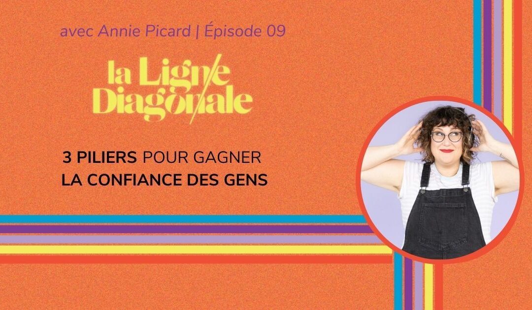 3 piliers pour gagner la confiance des autres :  authenticité, empathie et logique