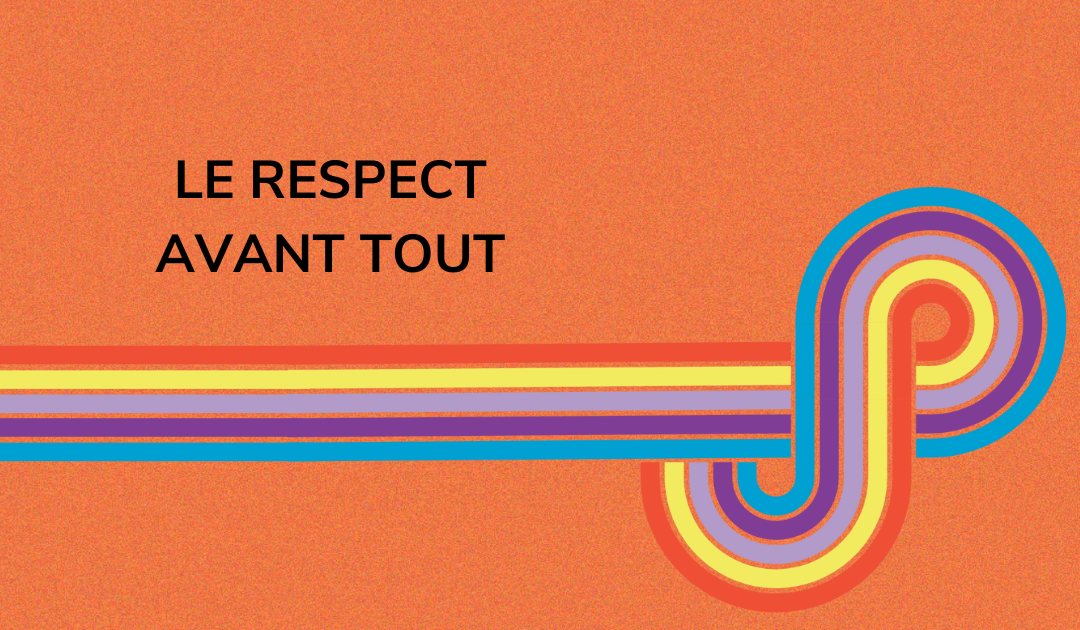 Le respect avant tout