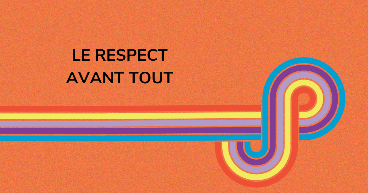 Le respect avant tout