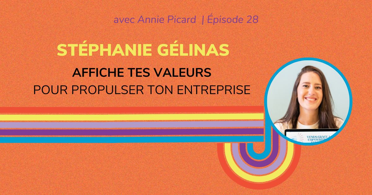 affiche-valeurs-entreprise-stephanie-gelinas Affiche tes valeurs pour propulser ton entreprise, avec Stéphanie Gélinas.