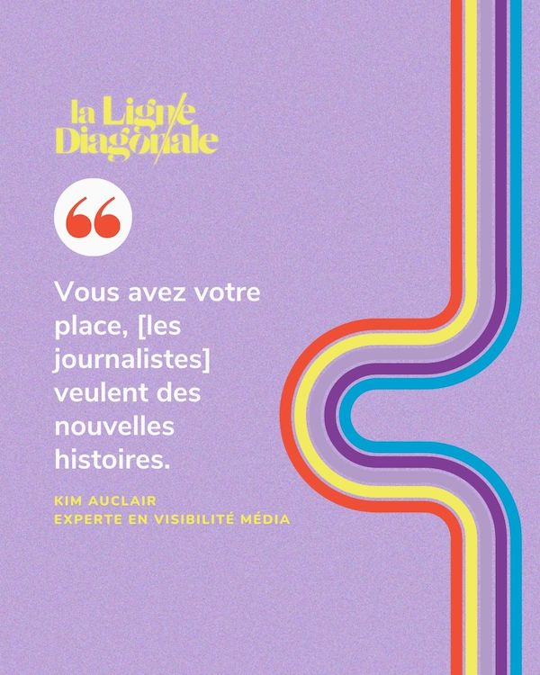 Vous avez votre place, les journalistes cherchent de nouvelles histoires. - Kim Auclair