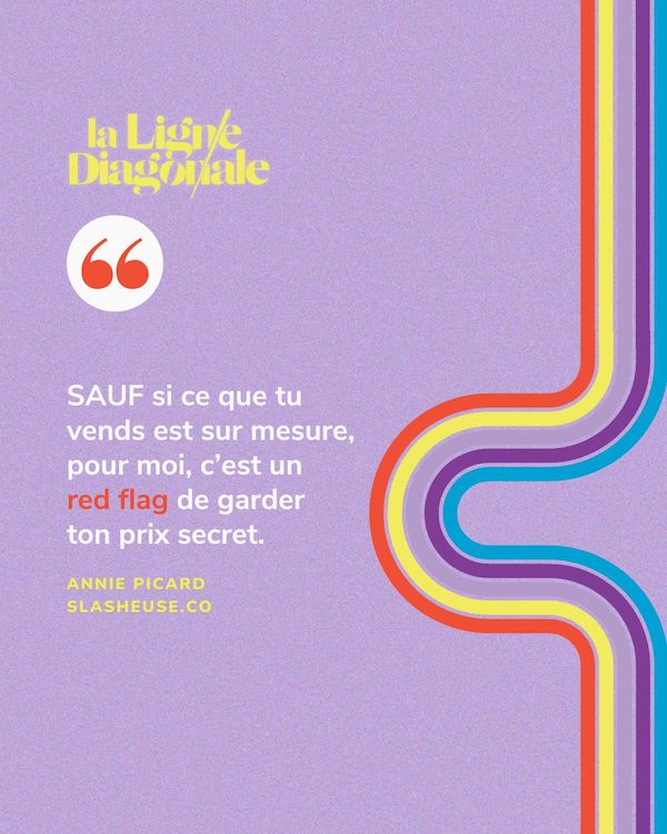 SAUF si ce que tu vends est sur mesure, pour moi, c’est un red flag de pas mettre ton prix visible.