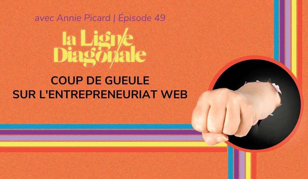 Coup de gueule sur l’entrepreneuriat web