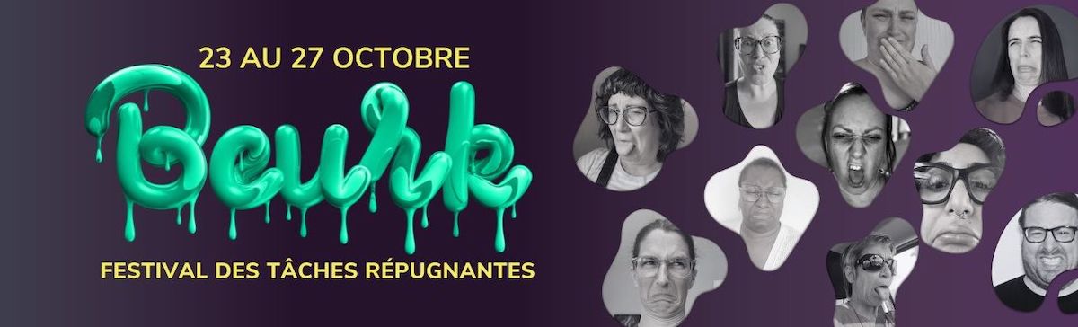 Du 23 au 27 octobre 2023 - Beurk, le festival des tâches répugnantes