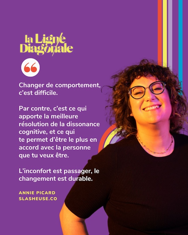 L'inconfort est passager, le changement est dirable.